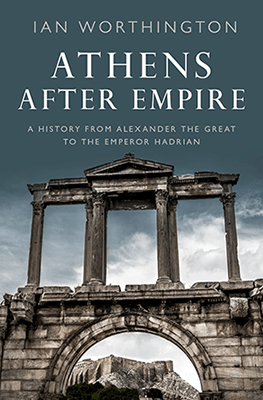 Athens After Empire by Ian Worthington